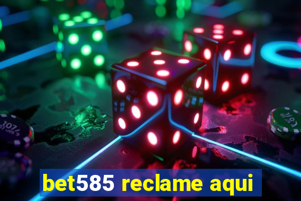 bet585 reclame aqui